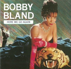 Bobby Bland / Here We Go Again