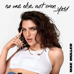 Mae Muller / No One Else , Not Even You (미개봉)