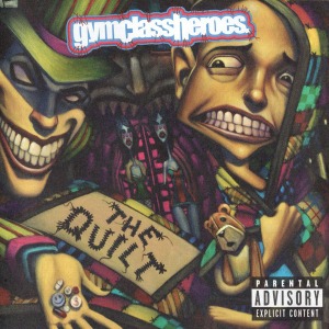 Gym Class Heroes / The Quilt (미개봉)