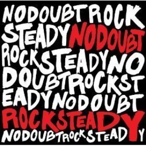 No Doubt / Rock Steady