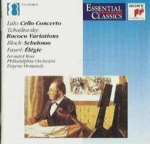 Leonard Rose, Eugene Ormandy / Lalo, Tchaikovsky, Bloch, Faure: Cello Concerto - Rococo Variations - Schelomo - Elegie