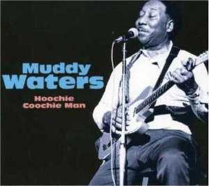 Muddy Waters / Hoochie Coochie Man (미개봉)