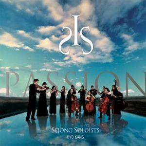 세종 솔로이스츠(Sejong Soloists) / Passion (DIGI-PAK, 미개봉)