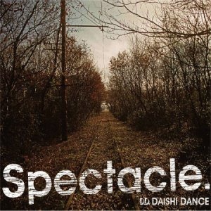 Daishi Dance (다이시 댄스) / Spectacle (DIGI-PAK)