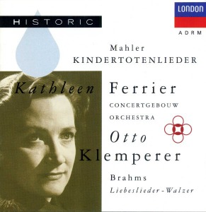 Kathleen Ferrier, Otto Klemperer / Kindertotenlieder / Mahler, Brahms: Liebeslieder-Walzer