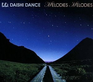Daishi Dance (다이시 댄스) / Melodies Melodies (DIGI-PAK)
