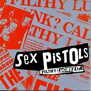 Sex Pistols / Filthy Lucre Live