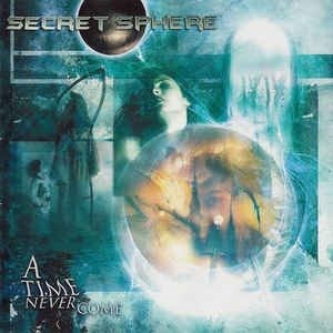 Secret Sphere / A Time Never Come