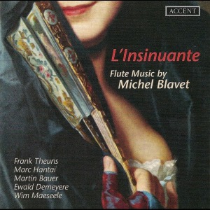 Frank Theuns / Marc Hantai / Martin Bauer / L&#039;Insinuante - Flute Music By Michel Blavet (DIGI-PAK)