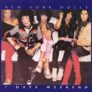New York Dolls / Seven Day Weekend (LIVE)