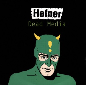 Hefner / Dead Media