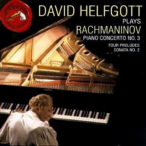 David Helfgott / Rachmaninov: Piano Concerto No.3 Op.30, Four Preludes, Sonata No 2
