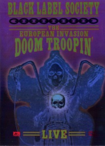 [DVD] Black Label Society / The European Invasion: Doom Troopin&#039; Live (2DVD)