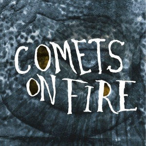 Comets On Fire / Blue Cathedral