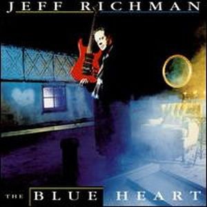 Jeff Richman / The Blue Heart