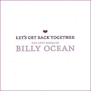 Billy Ocean / Let&#039;s Get Back Together: The Love Songs Of Billy Ocean (홍보용)