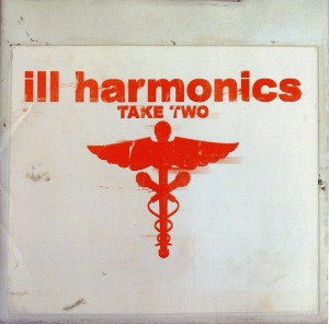 Ill Harmonics / Take Two
