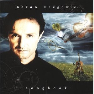 Goran Bregovic / Songbook