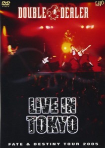 [DVD] Double Dealer / Live in Tokyo - Fate &amp; Destiny Tour 2005 (2DVD)