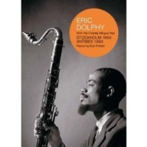 [DVD] Eric Dolphy With The Charles Mingus 6tet / Stockholm 1964. Antibes 1960
