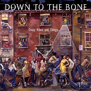 Down To The Bone / Crazy Vibes &amp; Things (미개봉)