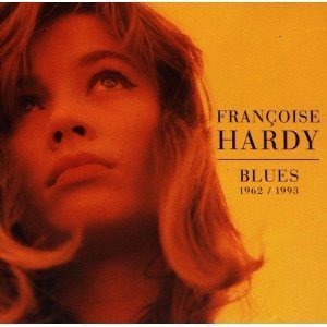Francoise Hardy / Blues 1962-1993