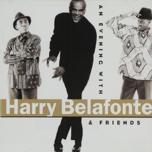Harry Belafonte / An Evening With Harry Belafonte &amp; Friends