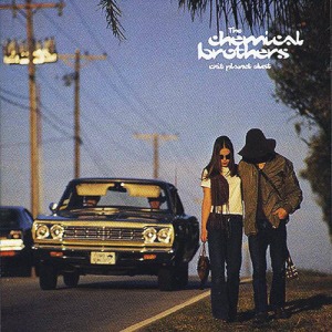 Chemical Brothers / Exit Planet Dust