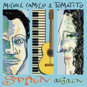 Michel Camilo &amp; Tomatito / Spain Again