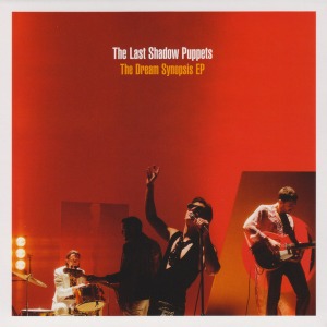 The Last Shadow Puppets / The Dream Synopsis (EP, DIGI-PAK)