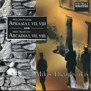 Mikis Theodorakis / Arcadia 1, 7, 8 (DIGI-PAK)