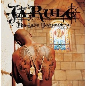 Ja Rule / The Last Temptation