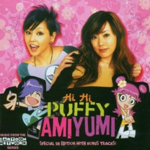 Puffy Amiyumi / Hi Hi Puffy Amiyumi: Music From The Cartoon Network