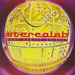 Stereolab / Mars Audiac Quintet