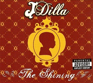 Jay Dee (J Dilla) / The Shining