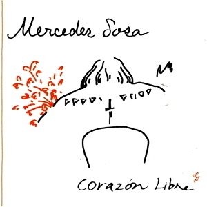 Mercedes Sosa / Corazon Libre (자유로운 마음)