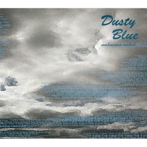 더스티 블루(Dusty Blue) / 1집-Unknown Artist (DIGI-PAK)