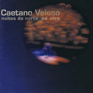 Caetano Veloso / Noites Do Norte Ao Vivo (2CD)