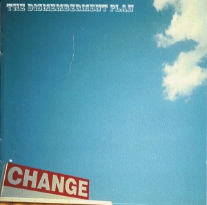 The Dismemberment Plan / Change