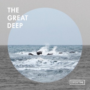 라이프 앤 타임(Life And Time) / The Great Deep (EP)