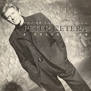 Peter Cetera / You&#039;re The Inspiration: A Collection (북클릿 없음)