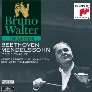 Bruno Walter / Beethoven, Mendelssohn: Violin Concertos