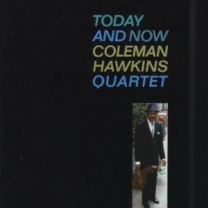 Coleman Hawkins / Today &amp; Now (DIGI-PAK)
