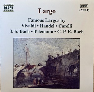 Largo - Vivaldi / Handel / Corelli / Bach / Telemann / C.P.E. Bach
