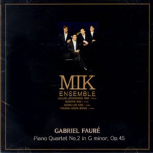 Mik Ensemble / Gabriel Faure Paino Quartet No.2