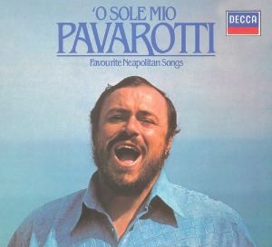 Luciano Pavarotti / O Sole Mio - Favorite Neapolitan Songs
