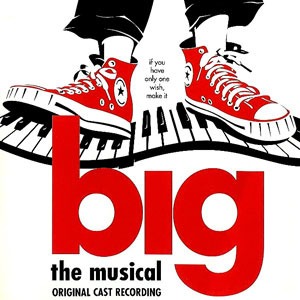 O.S.T. / Big: The Musical 1996 Original Broadway Cast
