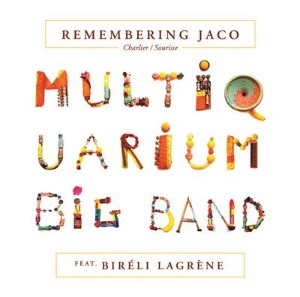 Multiquarium Big Band (feat. Bireli Lagrene) / Remembering Jaco (DIGI-PAK)