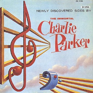 Charlie Parker / Newly Discovered Sides By The Immortal Charlie Parker