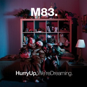 M83 / Hurry Up, We&#039;re Dreaming (2CD, DIGI-PAK)